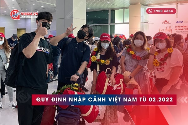 Quy định nhập cảnh Việt Nam áp dụng từ 02/2022